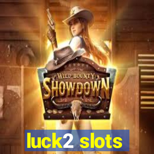 luck2 slots